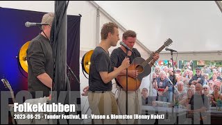 Folkeklubben - Blomsten \u0026 Vasen (Benny Holst) - 2023-08-25 - Tønder Festival, DK