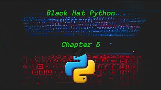 Black Hat Python - Chapter 5