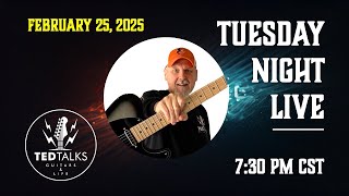 Tuesday Night Live - February 25, 2025