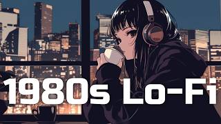 [playlist] 80's Tokyo Night Chill Lofi🎧 / Lofi hiphop mix ( Chill & Study )