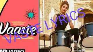 VAASTE FULL SONG LYRICS ❤/ SINGER-DHVANI BHANUSHALI/ BEST #LYRICS HERE .....❤