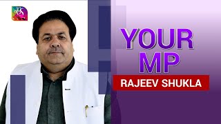 Your MP: Rajeev Shukla | 27 March, 2023