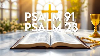 PSALM 23 & PSALM 91: The Two Most Powerful Prayers in The Bible!