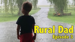 Rural Dad Vlog (Episode 3)