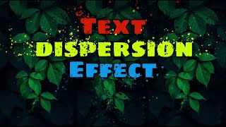 Text Dispersion Effect || MOBILE VIDEO EDITING