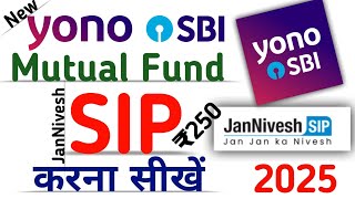 How to Start Jan Nivesh SIP  ₹250 in SBI Mutual Fund BY Yono SBI App |  Complete Guide | 2025