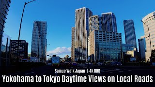 4K Scenic Drive: Yokohama to Tokyo Daytime Views on Local Roads 2024