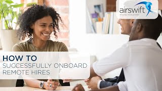 How to successfully onboard new hires