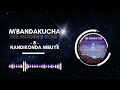 Nandikonda Mbuye - The Morning Star (Official Audio)