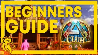 Beginners Guide to CLUB ARK! | EVERYTHING You Need to Know! | ARK: Survival Ascended