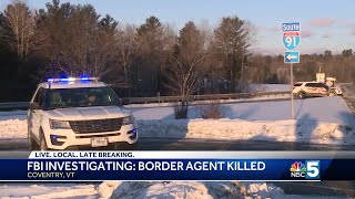 FBI continues to investigate after border patrol agent killed in Vermont