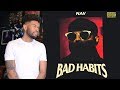 Nav - BAD HABITS is TRASH!