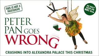 PETER PAN GOES WRONG | Official Trailer