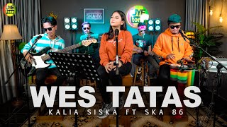 WES TATAS KALIA SISKA ft SKA86 KENTRUNG VERSION...