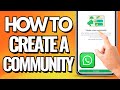 How To Create A Community In WhatsApp (Step By Step Guide)