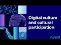 Digitalization and Digital Culture – INVENT Culture