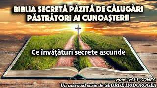 Biblia secreta pazita de calugari Pastratori ai Cunoasterii * Ce invataturi secrete ascunde