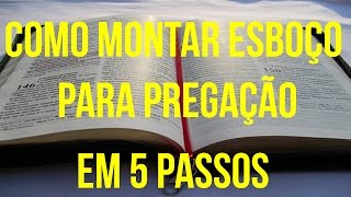 Como montar Esboço para Pregações Evangélicas em 5 Passos