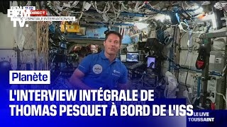 L'interview intégrale de Thomas Pesquet à bord de l'ISS