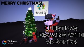 VR SANTA - Drawing a Christmas Scene in Tilt Brush