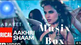 Aakhri Shaam Full LYRICAL Song | CABARET |Richa Chadda Gulshan Devaiah, S. Sreesanth| Bhoomi Trivedi