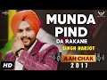 Singh Harjot : Munda Pind Da Rakane (Full Video) Aah Chak 2017 | New Punjabi Songs 2017 | Saga Music