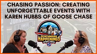 Chasing Passion: Creating Unforgettable Events with Karen Hubbs of Goose Chase