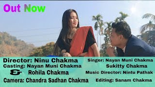 NITTHO TAWSIDU EBARHOY // NEW CHAKMA VIDEO-2025 // NAYAN MUNI CHAKMA \u0026 ROHILA CHAKMA //