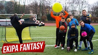 WOLEJE 10 RÓŻNYMI PIŁKAMI - EKIPA FANTASY