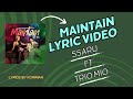 SSARU FT. TRIO MIO - MAINTAIN (LYRIC VIDEO)