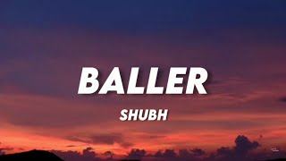 Baller - Shubh (Lyrics) ♪ Lyrics Cloud