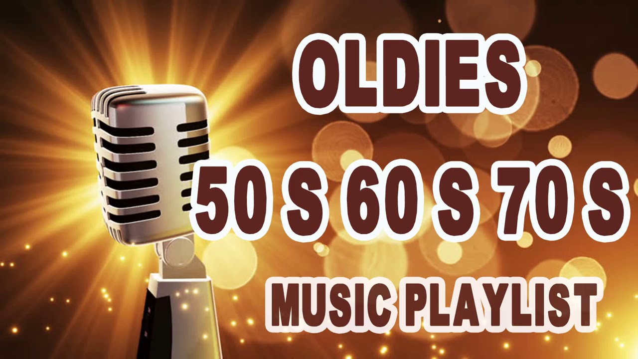 Oldies 50 S 60 S 70 S Music Playlist Oldies Clasicos 50 60 70 Old