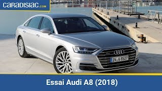 Essai vidéo - Audi A8 (2018) : la plus sophistiquée du moment