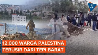 Operasi Militer Israel di Tepi Barat, 12.000 Warga Palestina Terusir