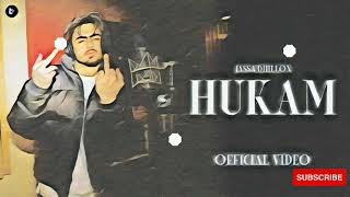 HUKAM - Official Audio | Jassa Dhillon | ProdGK | VIBIN | Punjabi Song 2023 Slow Reverb Remix Latest