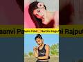 Jaanvi Patel🤯V's 😱 Nandini Rajput comparison.#shortvideo#facts#annifacts#bollywood#shorts#biography