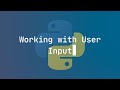 Working with User Input