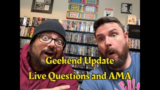 Geekend Update Live Questions and Ask us Anything