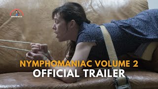 Nymphomaniac Volume 2 (2013) | Official Trailer | Lars von Trier Erotic Movie (1080 HD)