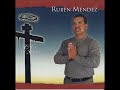 ruben mendez su nombre es jesus