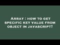 Array : how to get specific key value from object in javascript?