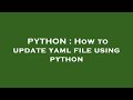 PYTHON : How to update yaml file using python
