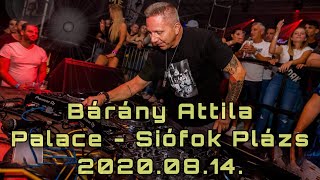 Bárány Attila - Palace - Siófok Plázs 2020.08.14.