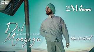 DIL MANGEYA - Amantej Hundal | Underrated(Album) | Latest Punjabi Songs 2021