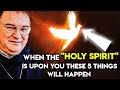 5 Miraculous Things Will Happen When the Holy Spirit is With You | Fr. Michel Rodrigue