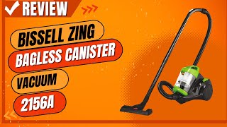 BISSELL Zing Bagless Canister Vacuum 2156A Review