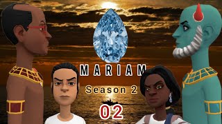 MARIAM |S2 Ep 02|