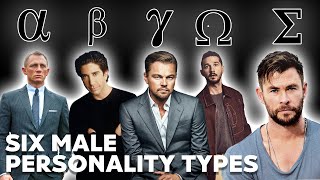 6 MALE PERSONALITY TYPES - Which One Are You?