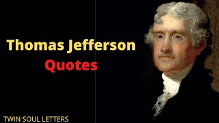 Thomas Jefferson Quotes | Thomas Jefferson Quotes Declaration of Independence | inspirational quotes