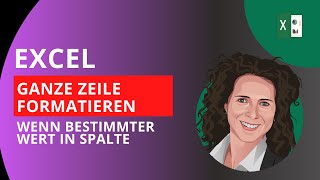 Excel ganze Zeile formatieren wenn bestimmter Wert in spalte